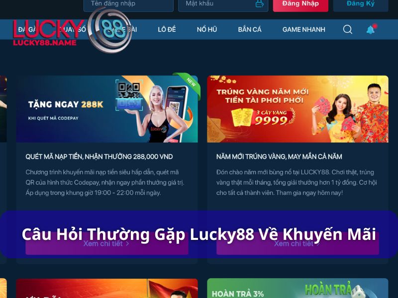 Câu hỏi thường gặp Lucky88 về chính sách khuyến mãi