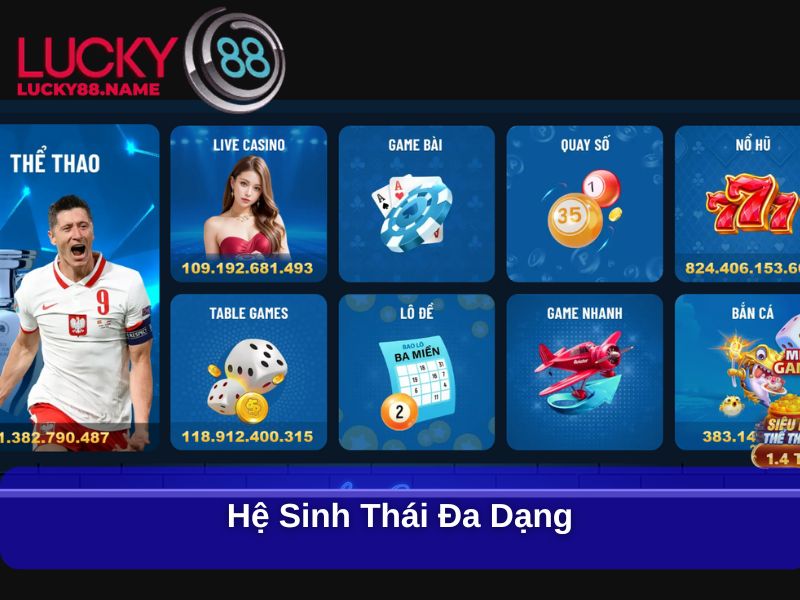 Lucky88 ⭐️ Link Vào Nhà Cái Lucky88 Update Mới Nhất 17 Hệ sinh thái đa dạng