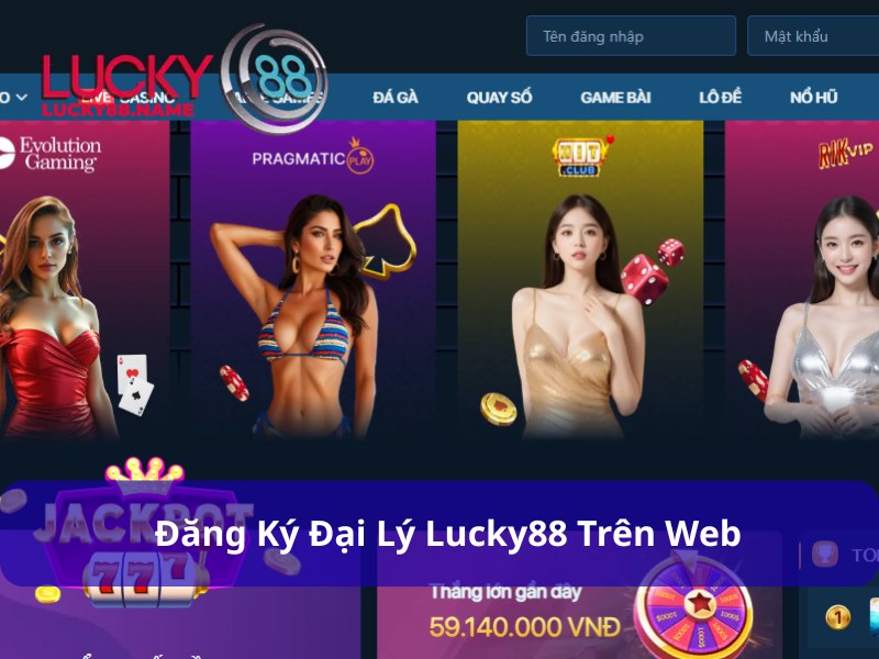 Đại Lý Lucky88 - Cách Tham Gia Nhận Hoa Hồng Khủng Tới 45% 3 Đăng ký đại lý Lucky88 trên trang chủ