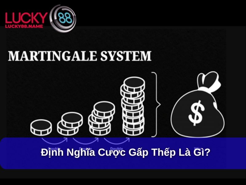 Cược Gấp Thếp Là Gì – Chiến Thuật Cược Giúp Quản Lý Vốn Hiệu Quả 2 Định nghĩa cược gấp thếp là gì?