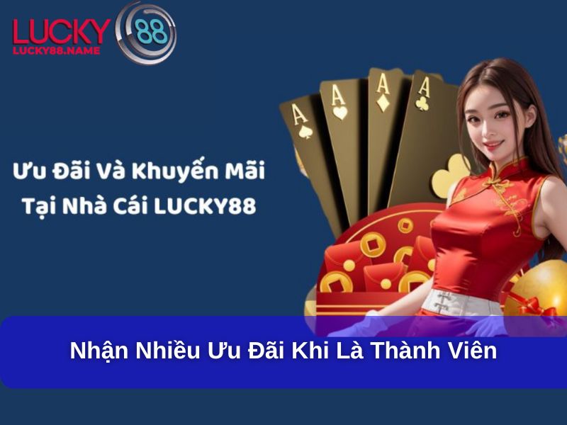 Đăng Ký Lucky88 – Hướng Dẫn Chi Tiết Và Toàn Diện Cho Người Mới 1 Nhận nhiều ưu đãi khi là thành viên